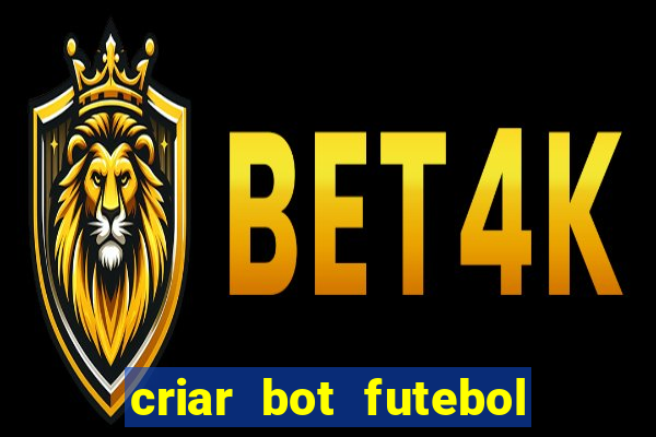 criar bot futebol virtual bet365